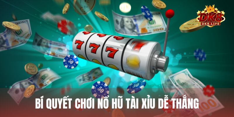 Học hỏi bí quyết chơi quay hũ tài xỉu đỉnh cao để tăng tỷ lệ thắng