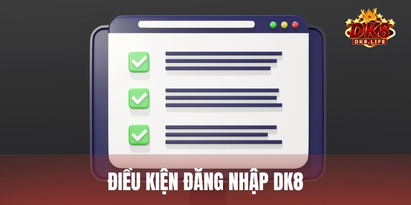 Nắm vững điều khoản và điều kiện đăng nhập DK8 để thành công ngay lần đầu