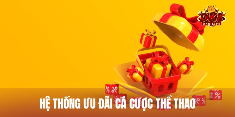 Hệ thống ưu đãi dành riêng cho sảnh thể thao DK8 giúp người chơi tối ưu tỷ lệ thắng