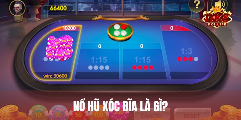 Nổ hũ xóc đĩa là gì? Cách chơi và mẹo nâng tỷ lệ trúng hũ